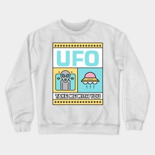 UFO Take Me With You Crewneck Sweatshirt